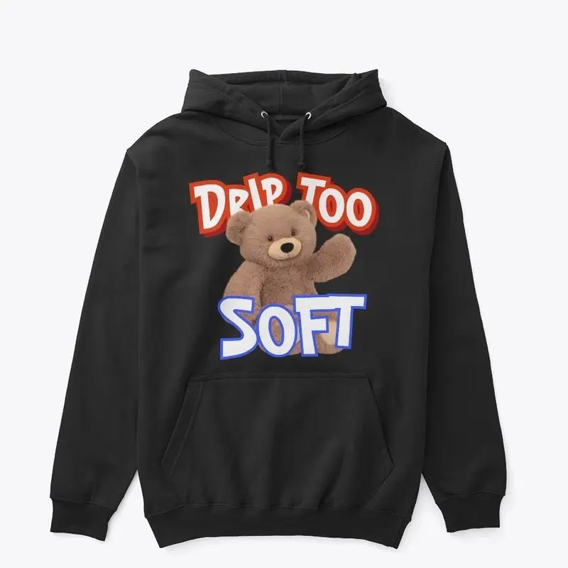 Drip Too Soft Sweatshirt